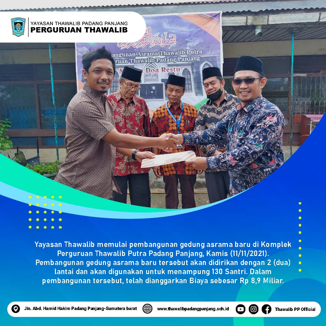Yayasan Thawalib Memulai Pembangunan Gedung Asrama Baru di Komplek Perguruan Thawalib Putra Padang Panjang ( Kamis, 11 November 2021)
