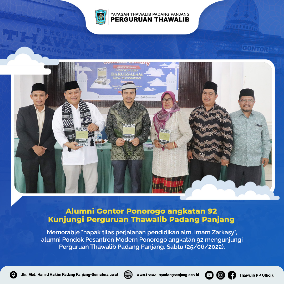 Dokumentasi Alumni Gontor Ponorogo angkatan 92 Kunjungi Perguruan Thawalib Padang Panjang  (Sabtu, 25 Juni 2022)