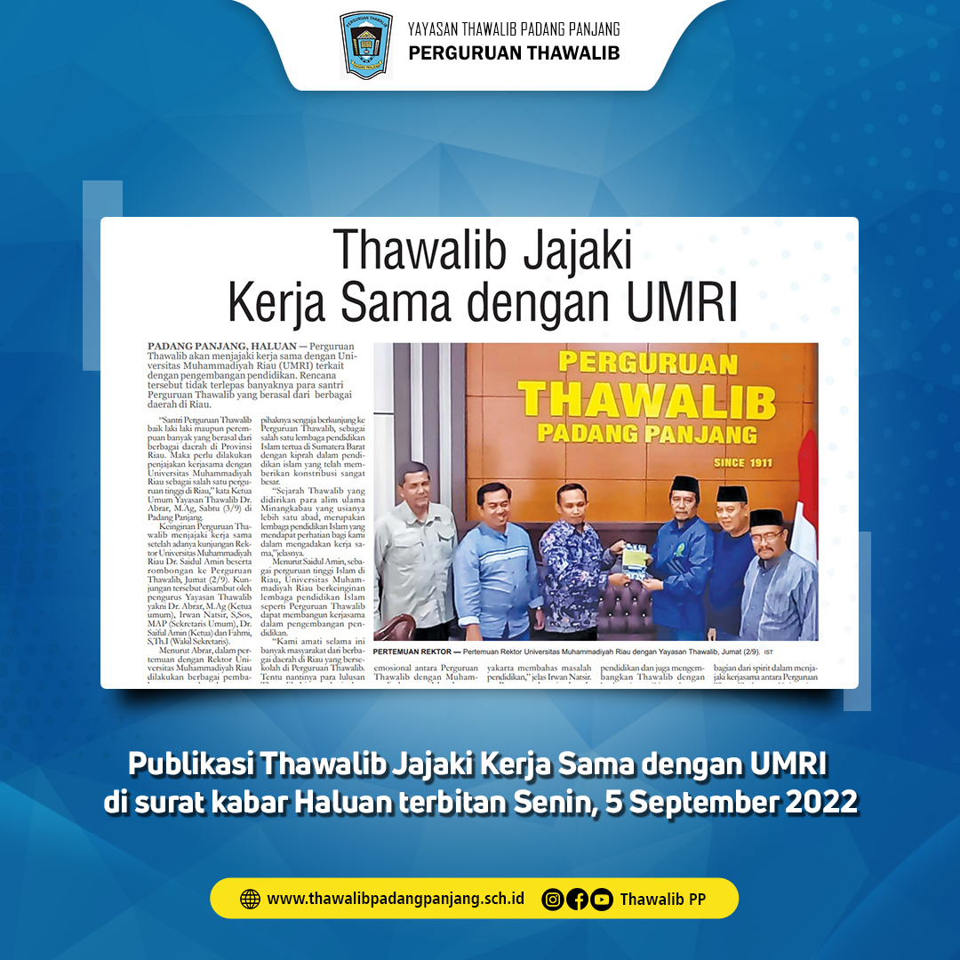 Publikasi Thawalib Jajaki Kerja Sama dengan UMRI  di surat kabar Haluan terbitan Senin, 5 September 2022